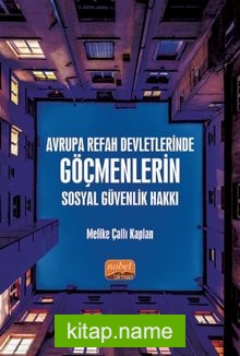 Avrupa Refah Devletlerinde Göçmenlerin Sosyal Güvenlik Hakkı