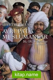 Avrupa’da Müslümanlar 16.-18. Yüzyıllar