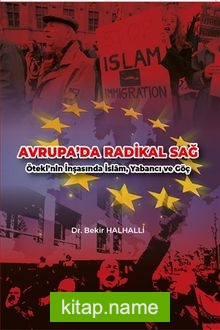 Avrupa’da Radikal Sağ  Öteki’nin İnşasında İslam, Yabancı ve Göç