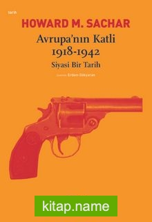 Avrupa’nın Katli 1918-1942 Siyasi Bir Tarih