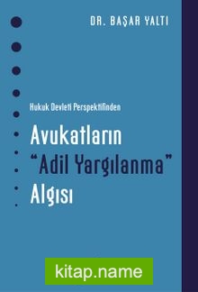 Avukatların Adil Yargılanma Algısı