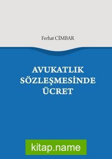 Avukatlık Sözleşmesinde Ücret