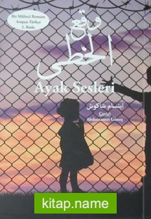 Ayak Sesleri (Türkçe – Arapça) Bir Mülteci Romanı