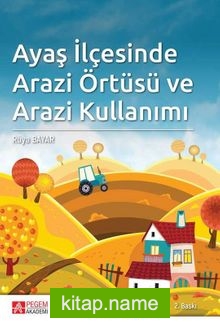 Ayaş İlçesinde Arazi Örtüsü ve Arazi Kullanımı