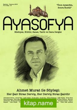 Ayasofya Dergisi Sayı 12 – Ahmet Murat ile Söyleşi