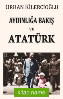 Aydınlığa Bakış ve Atatürk