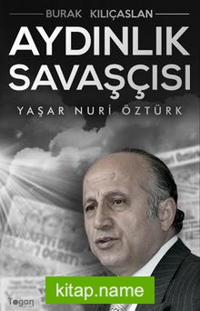Aydınlık Savaşcısı / Yaşar Nuri Öztürk
