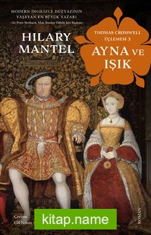 Ayna ve Işık – Thomas Cromwell Üçlemesi 3