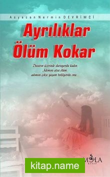 Ayrılıklar Ölüm Kokar