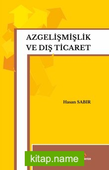 Azgelişmişlik ve Dış Ticaret