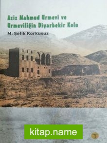 Aziz Mahmud Urmevi ve Urmeviliğin Diyarbekir Kolu