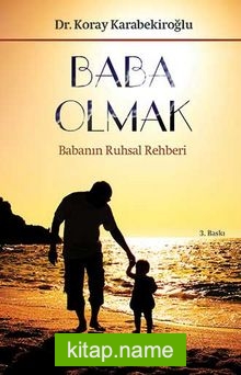 Baba Olmak  Babanın Ruhsal Rehberi