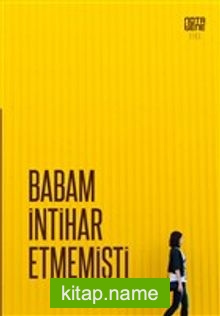 Babam İntihar Etmemişti