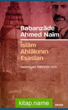 Babanzade Ahmed Naim İslam Ahlakının Esasları