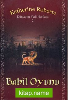 Babil Oyunu / Dünyanın Yedi Harikası 2