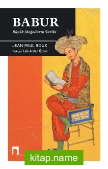 Babur  Büyük Moğolların Tarihi