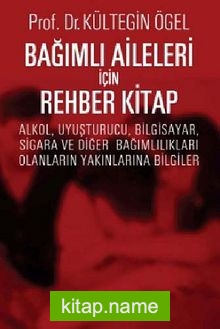 Bağımlı Aileleri İçin Rehber Kitap