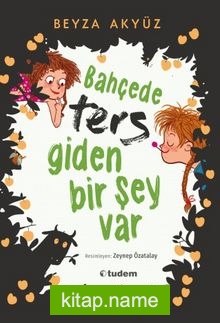 Bahçede Ters Giden Bir Şey Var