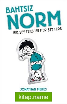 Bahtsız Norm – Bir Şey Ters İse Her Şey Ters