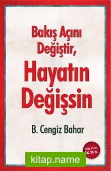 Bakış Açını Değiştir, Hayatın Değişsin