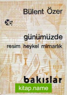 Bakışlar – Günümüzde Resim-Heykel-Mimarlık (2-B-55)