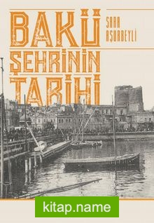 Bakü Şehrinin Tarihi