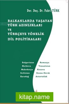 Balkanlarda Yaşayan Türk Azınlıkları ve Türkçeye Yönelik Dil Politikaları