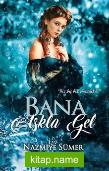 Bana Aşkla Gel