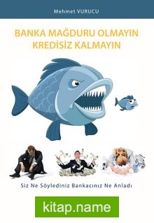 Banka Mağduru Olmayın Kredisiz Kalmayın