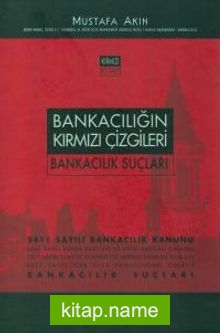 Bankacılığın Kırmızı Çizgileri – Bankacılık Suçları