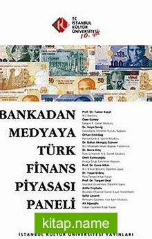 Bankadan Medyaya Türk Finans Piyasası Paneli