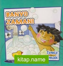 Banyo Zamanı / Temiz Olmak