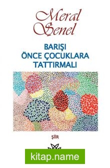 Barışı Önce Çocuklara Tattırmalı