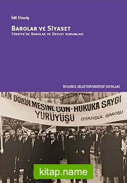 Barolar ve Siyaset  Türkiye’de Barolar ve Devlet Kurumları
