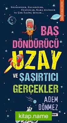 Baş Döndürücü Uzay ve Şaşırtıcı Gerçekler