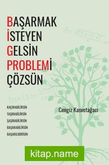 Başarmak İsteyen Gelsin Problemi Çözsün