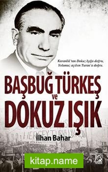 Başbuğ Türkeş ve Dokuz Işık