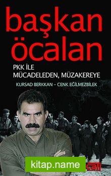 Başkan Öcalan PKK İle Mücadeleden, Müzakereye…