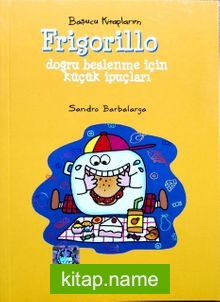 Basucu Kitaplarım / Frigorillo  Doğru Beslenme İçin Küçük İpuçları