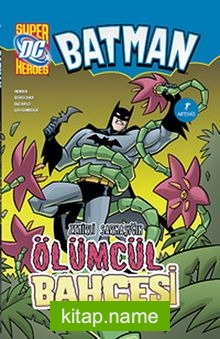 Batman – Zehirli Sarmaşık’ın Ölümcül Bahçesi