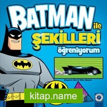 Batman ile Şekilleri Öğreniyorum