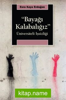 Bayağı Kalabalığız Üniversiteli İşsizliği