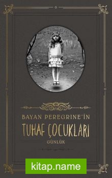 Bayan Peregrine’in Tuhaf Çocukları (Günlük) (Ciltli)