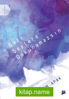 Bazı Şeylere Dokunamazsın