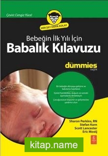 Bebeğin İlk Yılı İçin Babalık Kılavuzu for Dummies