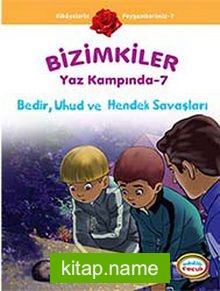 Bedir, Uhud ve Hendek Savaşları / Bizimkiler Yaz Kampında -7