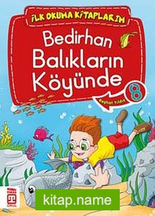 Bedirhan Balıkların Köyünde -8 / İlk Okuma Kitaplarım