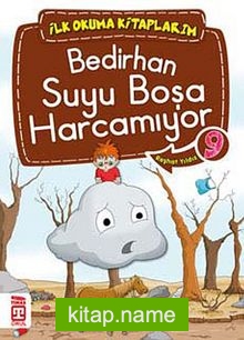 Bedirhan Suyu Boşa Harcamıyor -9 / İlk Okuma Kitaplarım