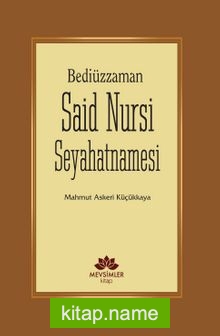 Bediüzzaman Said Nursi Seyahatnamesi