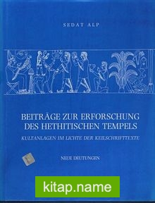 Beitrage Zur Erforschung Des Hethitischen Tempels